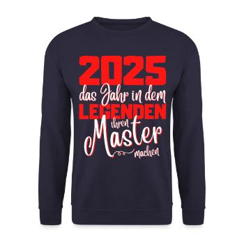 Master 2025 Abschluss Studium Spruch Legende - Unisex Pullover - Navy - Vorne - Alina (178cm) & Michal (187cm)