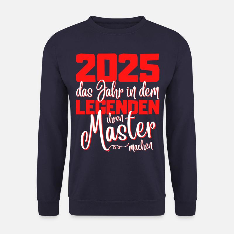 Master 2025 Abschluss Studium Spruch Legende - Unisex Pullover - Navy