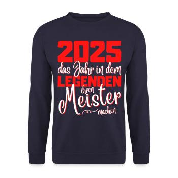 Meister 2025 Abschluss - Das Legende - Unisex Pullover - Navy - Vorne - Alina (178cm) & Michal (187cm)