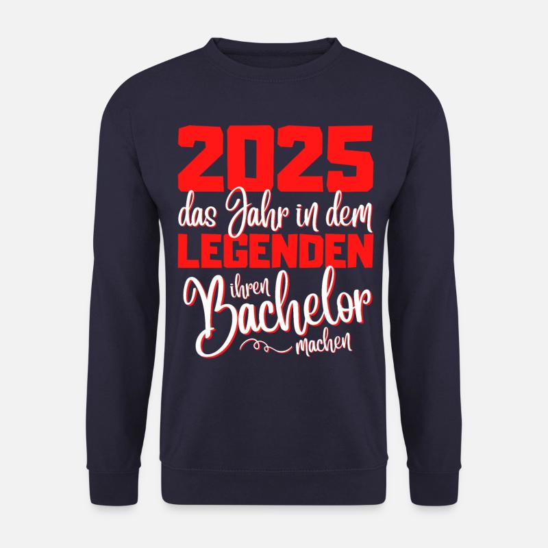 Lustiges Bachelor 2025 Abschluss Legenden - Unisex Pullover - Navy