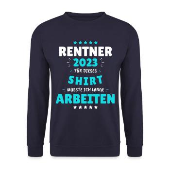 Rentner 2023 - Dafür musste ich lange Arbeiten! - Unisex Pullover - Navy - Vorne - Alina (178cm) & Michal (187cm)
