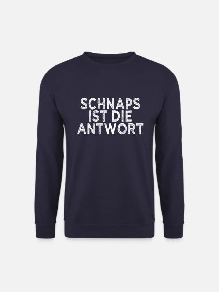 lustiger Schnaps Spruch - Unisex Pullover - Navy
