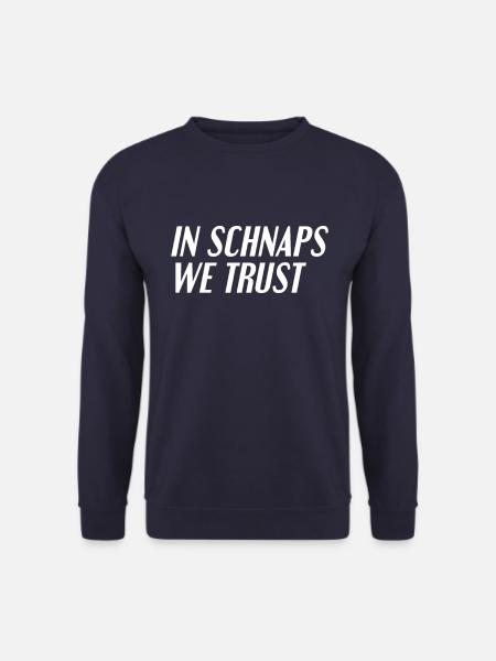 Drinking schnapps saying - Unisex Sweatshirt - navy