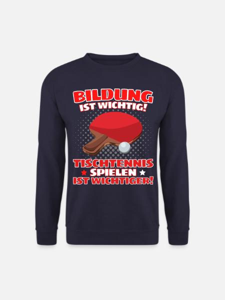 TISCHTENNIS IST WICHTIGER! Tischtennis Verein - Unisex Pullover - Navy