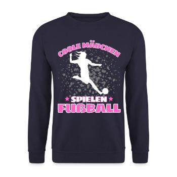 COOLE MÄDCHEN SPIELEN FUßBALL! Fussball Spruch - Unisex Pullover - Navy - Vorne - Alina (178cm) & Michal (187cm)