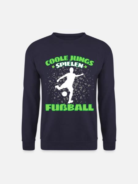 COOLE JUNGS SPIELEN FUßBALL! Fussball Fussballer - Unisex Pullover - Navy