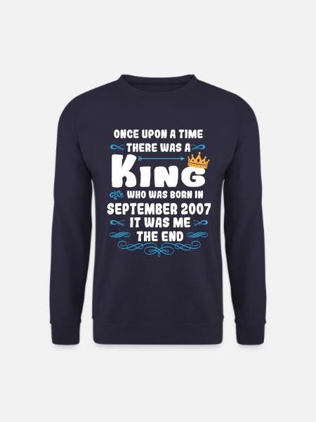 Es war einmal ein König. September 2007 Geburtstag - Unisex Pullover - Navy