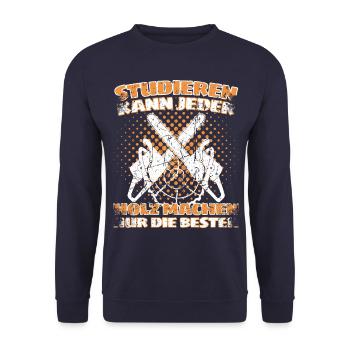 Holzfäller Spruch Förster Forstwirt Waldarbeiter - Unisex Pullover - Navy - Vorne - Alina (178cm) & Michal (187cm)