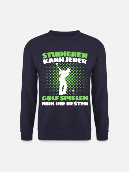 Lustiger Golf Spruch für Golfspieler und Golfer - Unisex Pullover - Navy