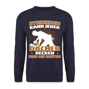 ICH BIN DACHDECKER! DER LUSTIGE DACHDECKER SPRUCH - Unisex Pullover - Navy - Vorne - Alina (178cm) & Michal (187cm)