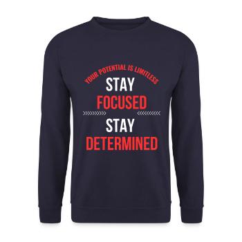 Stay focused, stay determined - Unisex Sweatshirt - navy - Front - Alina (178cm) & Michal (187cm)