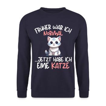 I USED TO BE NORMAL - NOW I HAVE A CAT - Unisex Sweatshirt - navy - Front - Alina (178cm) & Michal (187cm)