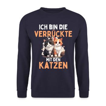 I'M THE CRAZY ONE WITH THE CATS! Fun - Unisex Sweatshirt - navy - Front - Alina (178cm) & Michal (187cm)