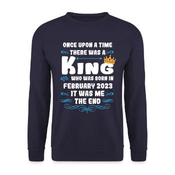 Once upon a time there was a king. February 2023 Birthday - Unisex Sweatshirt - navy - Front - Alina (178cm) & Michal (187cm)