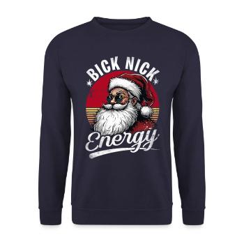 Big Nick Energy Funny Santa Claus Christmas - Unisex Sweatshirt - navy - Front - Alina (178cm) & Michal (187cm)
