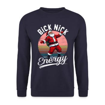 Big Nick Energy Lustiger Weihnachtsmann Weihnachte - Unisex Pullover - Navy - Vorne - Alina (178cm) & Michal (187cm)