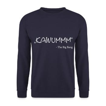 Physiker, Spruch für Nerds, Kawumm, The Big Bang - Unisex Pullover - Navy - Vorne - Alina (178cm) & Michal (187cm)