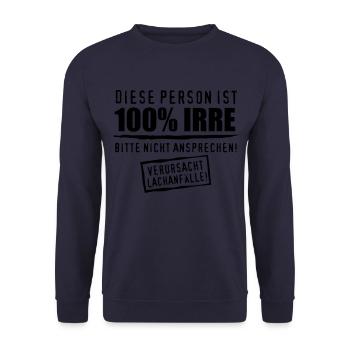 52 Diese Person ist 100% Prozent IRRE Verrückt - Unisex Pullover - Navy - Vorne - Alina (178cm) & Michal (187cm)