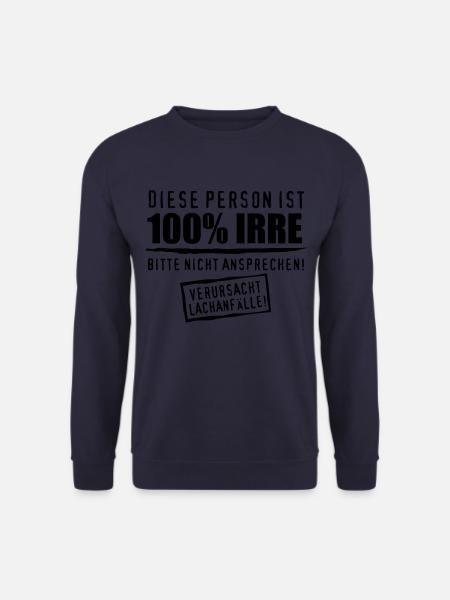 52 Diese Person ist 100% Prozent IRRE Verrückt - Unisex Pullover - Navy
