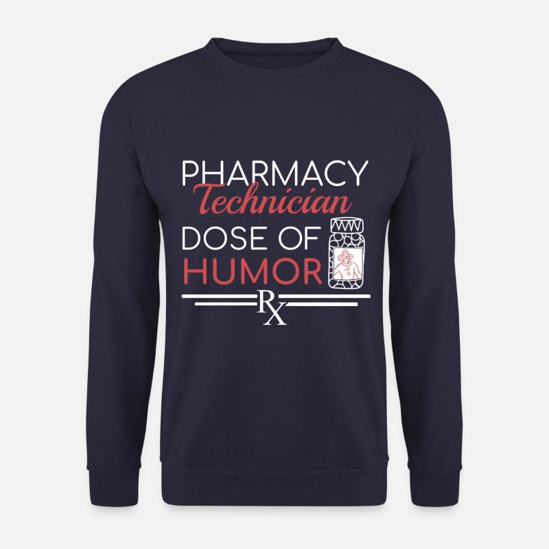 Technicien en pharmacie | Une dose d’humour - Sweat-shirt Unisexe - marine