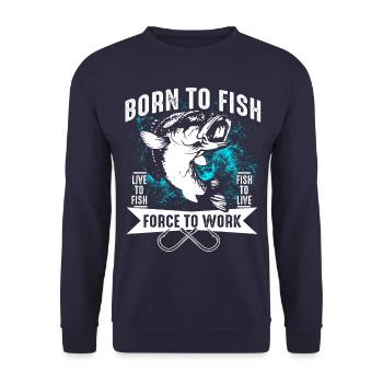 Zum Fisch Geboren Angeln Spruch - Unisex Pullover - Navy - Vorne - Alina (178cm) & Michal (187cm)