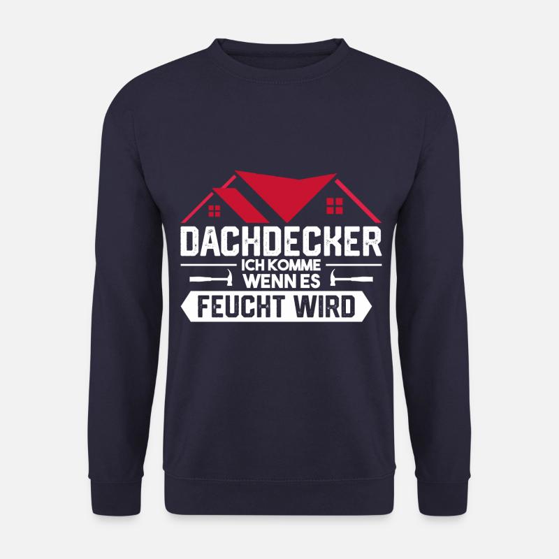 Dachdecker Handwerker Lustig - Unisex Pullover - Navy