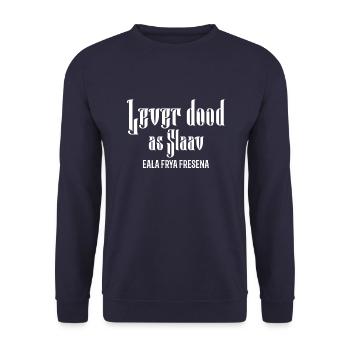 Lever Dood As Slaav Plattdeutsch Geschenk - Unisex Pullover - Navy - Vorne - Alina (178cm) & Michal (187cm)