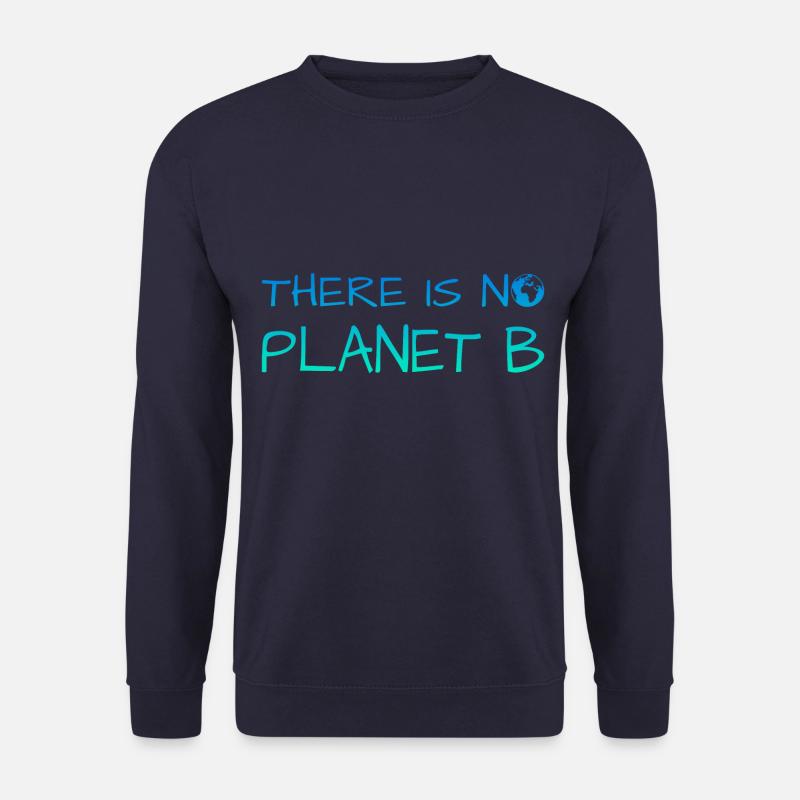 there is no planet b - Unisex Pullover - Navy