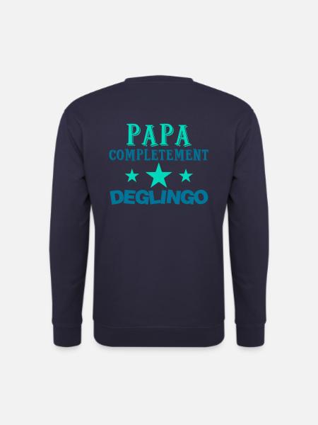 Papa completement deglingo - Sweat-shirt Unisexe - marine