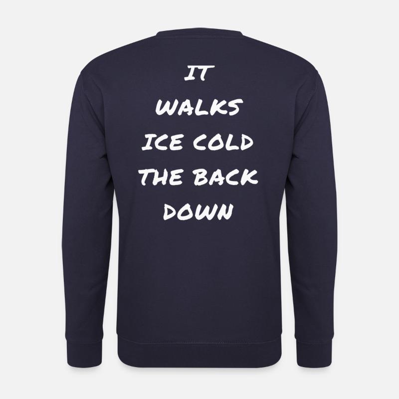 "it walks ice cold the back down" Cooler Spruch. - Unisex Pullover - Navy