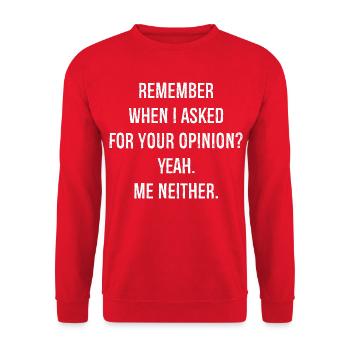 remember when I asked for your opinion yes me - Unisex Sweatshirt - red - Front - Alina (178cm) & Michal (187cm)
