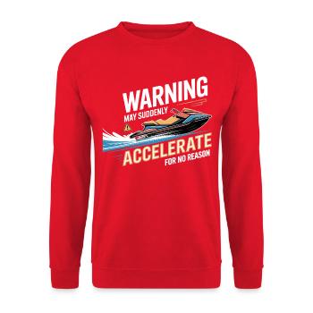 Jetski Warning May Accelerate Without Reason  - Unisex Sweatshirt - red - Front - Alina (178cm) & Michal (187cm)
