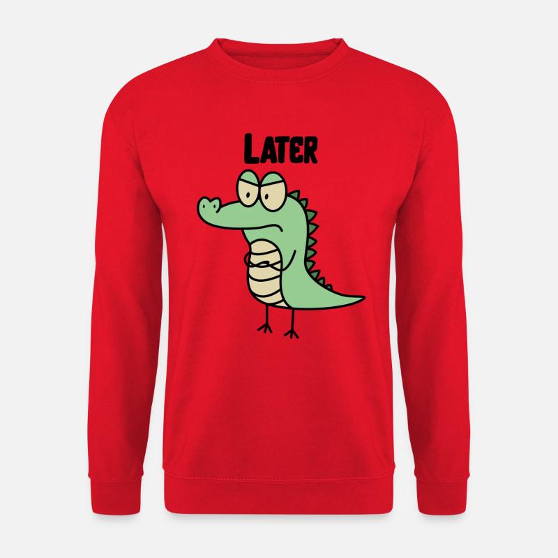 Lustiges Later Alligator Design, Sarkasmus Kroko - Unisex Pullover - Rot