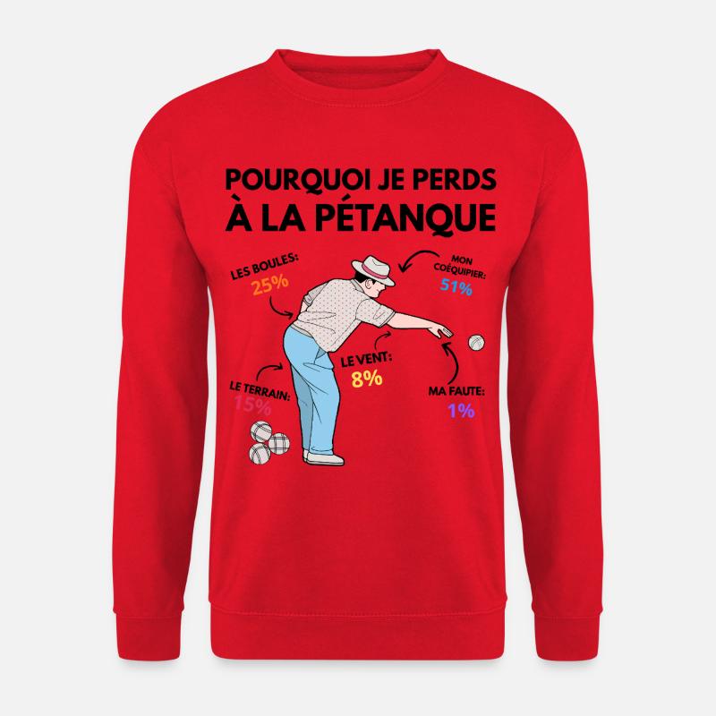Warum ich beim Pétanque verliere Statistischer Humor - Unisex Pullover - Rot