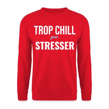 Trop Chill Pour Stresser — Zen Assumé - Sweat-shirt Unisexe - rouge - Devant - Alina (178cm) & Michal (187cm)