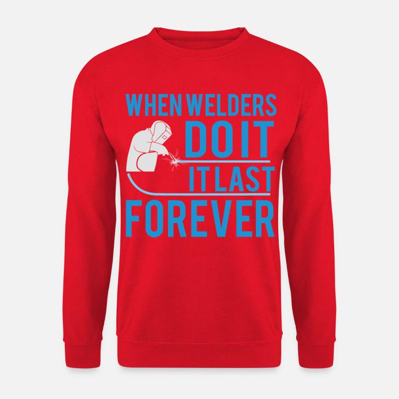 when welders do it... - Unisex Sweatshirt - red