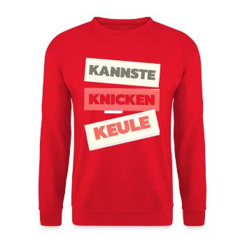 Kannste knicken Keule - Spruch T-Shirt - Unisex Pullover - Rot - Vorne - Alina (178cm) & Michal (187cm)