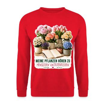 Meine Pflanzen hören zu, Menschen unterbrechen - Unisex Pullover - Rot - Vorne - Alina (178cm) & Michal (187cm)