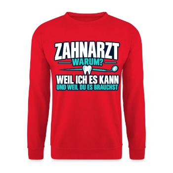 Zahnarzt warum? – Lustiger Zahnarzt Spruch - Unisex Pullover - Rot - Vorne - Alina (178cm) & Michal (187cm)