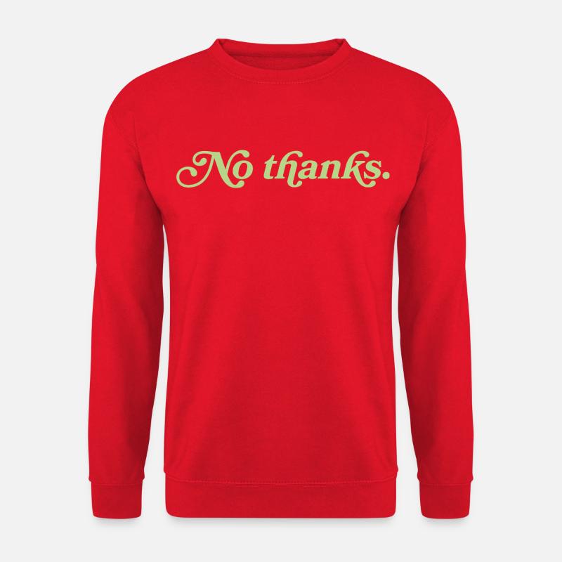 No thanks – Minimalist statement - Unisex Sweatshirt - red