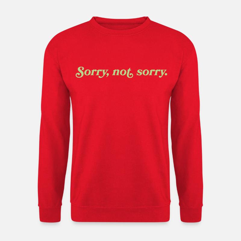 Sorry, not sorry – Freche Attitude - Unisex Pullover - Rot