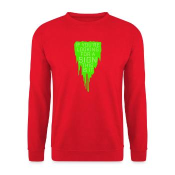If You're Looking For A Sign This Is It Lustig - Unisex Sweatshirt - red - Front - Alina (178cm) & Michal (187cm)