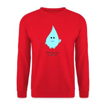 Dessin animé cute goutte d’eau Rien ne se passe sans moi - Sweat-shirt Unisexe - rouge - Devant - Alina (178cm) & Michal (187cm)