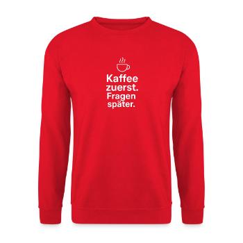 Kaffee Priorität Shirt für Morgenmuffel - Unisex Pullover - Rot - Vorne - Alina (178cm) & Michal (187cm)