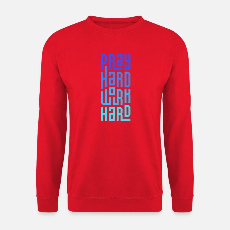 Pray Hard Work Hard - Unisex Sweatshirt - red