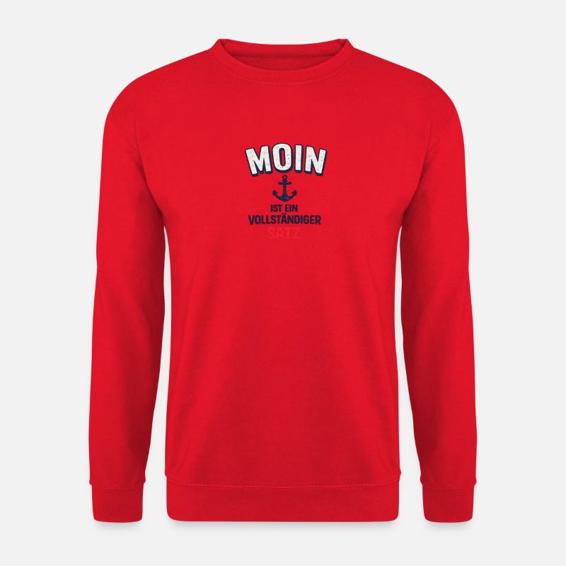 Moin - ist ein vollständiger Satz - Unisex Pullover - Rot