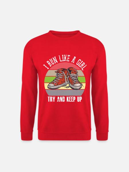 I Run Like A Girl Try to Keep Up - Unisex Pullover - Rot