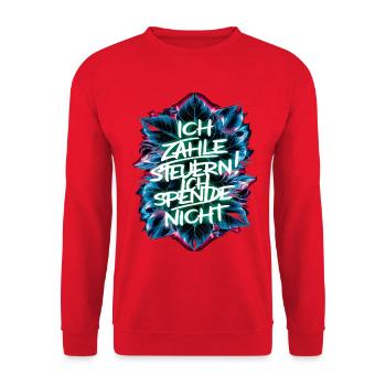 Ich zahle Steuern! ich spende nicht. - Unisex Pullover - Rot - Vorne - Alina (178cm) & Michal (187cm)