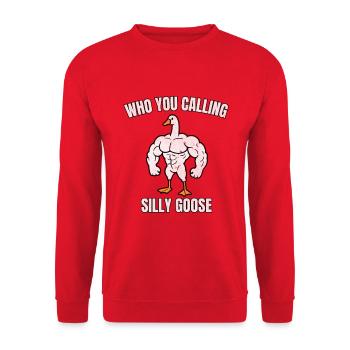 Who You Calling Silly Goose Funny Gym - Unisex Sweatshirt - red - Front - Alina (178cm) & Michal (187cm)