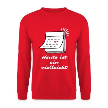 Aujourd’hui, c’est un dicton peut-être - Sweat-shirt Unisexe - rouge - Devant - Alina (178cm) & Michal (187cm)